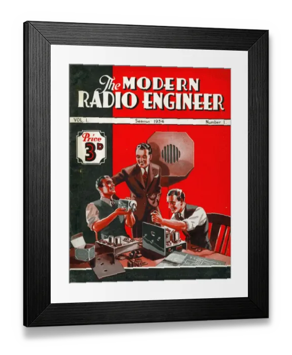 Framed Print : The Modern Radio Engineer 1934 1930s UK radios first issue magazines Framed Print : The Modern Radio Engineer 1934 1930s UK radios first issue magazines