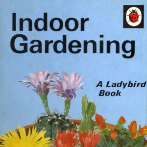 1960s, UK, Ladybird Indoor Gardening, Book Cover